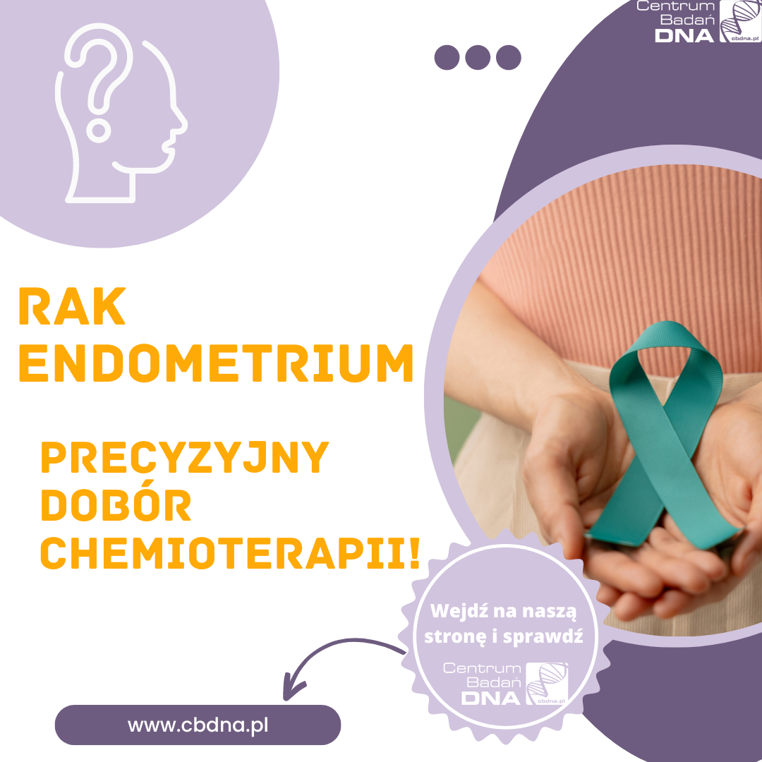 Chemioterapia w leczeniu raka endometrium Dlaczego warto wykonać test